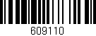 Código de barras (EAN, GTIN, SKU, ISBN): '609110'