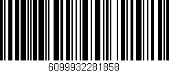 Código de barras (EAN, GTIN, SKU, ISBN): '6099932281858'