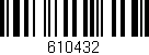 Código de barras (EAN, GTIN, SKU, ISBN): '610432'