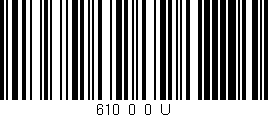 Código de barras (EAN, GTIN, SKU, ISBN): '610_0_0_U'