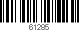 Código de barras (EAN, GTIN, SKU, ISBN): '61285'