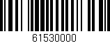Código de barras (EAN, GTIN, SKU, ISBN): '61530000'