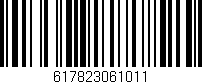 Código de barras (EAN, GTIN, SKU, ISBN): '617823061011'