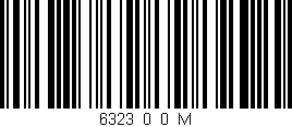 Código de barras (EAN, GTIN, SKU, ISBN): '6323_0_0_M'
