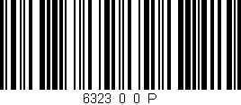 Código de barras (EAN, GTIN, SKU, ISBN): '6323_0_0_P'