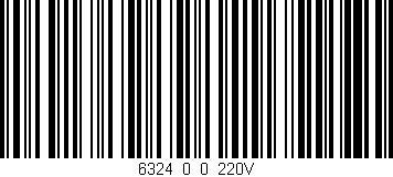 Código de barras (EAN, GTIN, SKU, ISBN): '6324_0_0_220V'