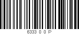 Código de barras (EAN, GTIN, SKU, ISBN): '6333_0_0_P'