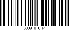 Código de barras (EAN, GTIN, SKU, ISBN): '6339_0_0_P'