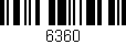 Código de barras (EAN, GTIN, SKU, ISBN): '6360'