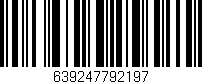Código de barras (EAN, GTIN, SKU, ISBN): '639247792197'