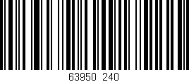 Código de barras (EAN, GTIN, SKU, ISBN): '63950/240'