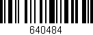 Código de barras (EAN, GTIN, SKU, ISBN): '640484'