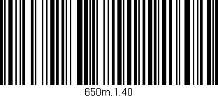 Código de barras (EAN, GTIN, SKU, ISBN): '650m.1.40'