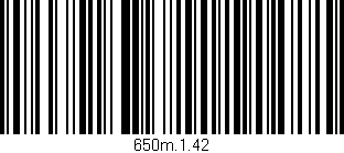 Código de barras (EAN, GTIN, SKU, ISBN): '650m.1.42'