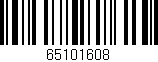 Código de barras (EAN, GTIN, SKU, ISBN): '65101608'