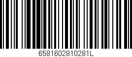 Código de barras (EAN, GTIN, SKU, ISBN): '6581602810281L'