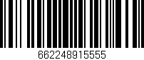 Código de barras (EAN, GTIN, SKU, ISBN): '662248915555'