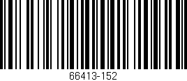 Código de barras (EAN, GTIN, SKU, ISBN): '66413-152'