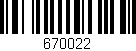 Código de barras (EAN, GTIN, SKU, ISBN): '670022'