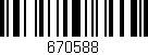 Código de barras (EAN, GTIN, SKU, ISBN): '670588'