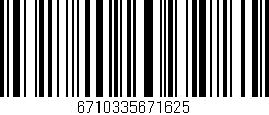 Código de barras (EAN, GTIN, SKU, ISBN): '6710335671625'