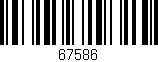 Código de barras (EAN, GTIN, SKU, ISBN): '67586'