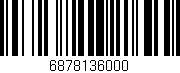 Código de barras (EAN, GTIN, SKU, ISBN): '6878136000'
