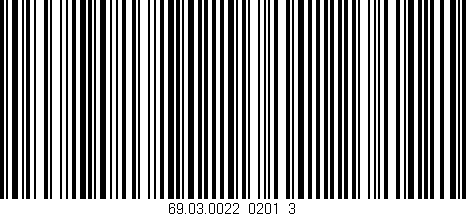 Código de barras (EAN, GTIN, SKU, ISBN): '69.03.0022_0201_3'