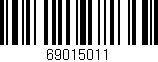 Código de barras (EAN, GTIN, SKU, ISBN): '69015011'