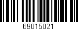 Código de barras (EAN, GTIN, SKU, ISBN): '69015021'