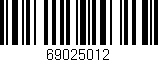 Código de barras (EAN, GTIN, SKU, ISBN): '69025012'