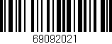 Código de barras (EAN, GTIN, SKU, ISBN): '69092021'