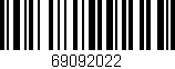 Código de barras (EAN, GTIN, SKU, ISBN): '69092022'