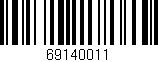 Código de barras (EAN, GTIN, SKU, ISBN): '69140011'