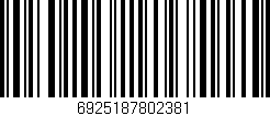 Código de barras (EAN, GTIN, SKU, ISBN): '6925187802381'