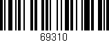 Código de barras (EAN, GTIN, SKU, ISBN): '69310'