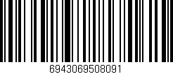 Código de barras (EAN, GTIN, SKU, ISBN): '6943069508091'