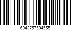 Código de barras (EAN, GTIN, SKU, ISBN): '6943757604555'
