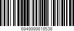 Código de barras (EAN, GTIN, SKU, ISBN): '6949999818538'