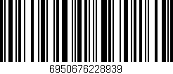 Código de barras (EAN, GTIN, SKU, ISBN): '6950676228939'