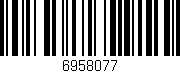 Código de barras (EAN, GTIN, SKU, ISBN): '6958077'
