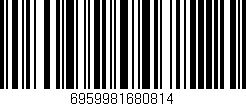 Código de barras (EAN, GTIN, SKU, ISBN): '6959981680814'