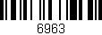 Código de barras (EAN, GTIN, SKU, ISBN): '6963'