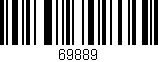 Código de barras (EAN, GTIN, SKU, ISBN): '69889'