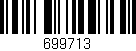 Código de barras (EAN, GTIN, SKU, ISBN): '699713'