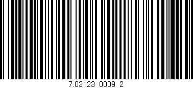 Código de barras (EAN, GTIN, SKU, ISBN): '7.03123_0009_2'