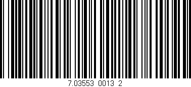 Código de barras (EAN, GTIN, SKU, ISBN): '7.03553_0013_2'