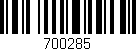 Código de barras (EAN, GTIN, SKU, ISBN): '700285'