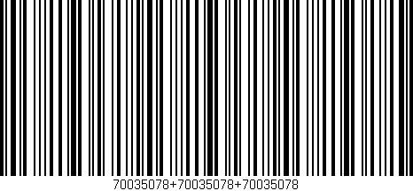 Código de barras (EAN, GTIN, SKU, ISBN): '70035078+70035078+70035078'