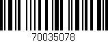 Código de barras (EAN, GTIN, SKU, ISBN): '70035078'